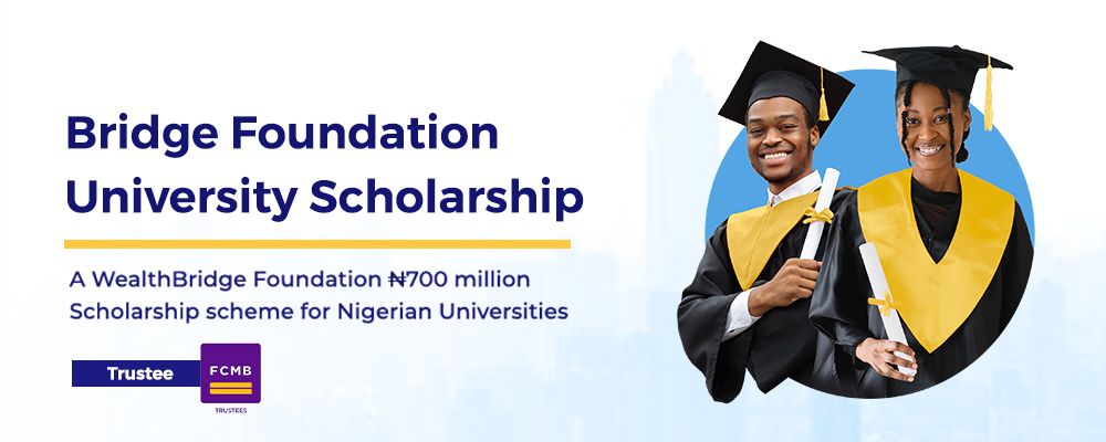 WealthBridge News titled: WealthBridge Foundation ₦700 Million Scholarship